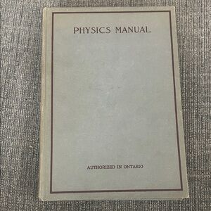 1938 Physics Manual | Authorized in Ontario | Vintage Hardcover Book